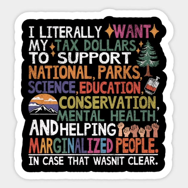 I Literally Want My Tax Dollars To Support National Parks Retro Distresset Sticker by ArtistTee ⭐⭐⭐⭐⭐